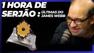 1 HORA DE  SERGIO SACANI : Últimas Descobertas do JAMES WEBB - * tira insônia