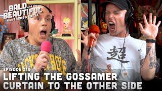 Lifting the Gossamer Curtain to the Other Side with Trixie and Katya | The Bald and the Beautiful