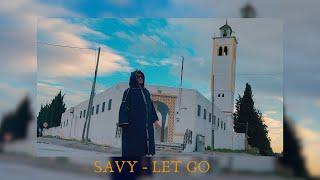 SAVY - Let Go (Official Music Video)