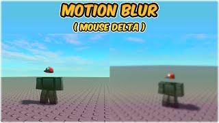 Roblox Studio - Motion Blur (MouseDelta)