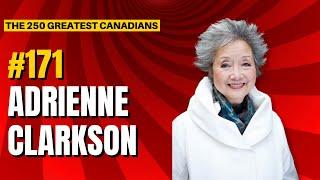 Ranking the 250 Greatest Canadians: 171 - Adrienne Clarkson