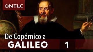 Galileo, su caso y la Leyenda Negra. Capítulo 1/4. QNTLC.