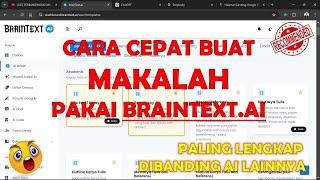 CARA CEPAT MEMBUAT MAKALAH PAKAI BRAINTEXT.AI