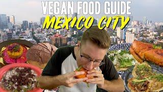 Best Vegan Food in Mexico City | Mexico City Vegan Food Guide & Tour