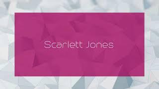 Scarlett Jones - appearance