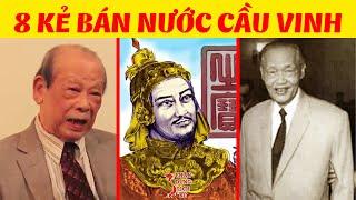 8 Cái Kết Bi Thảm Của Những Kẻ Phản Quốc Cầu Vinh RÚNG ĐỘNG Nhất Lịch Sử Việt Nam