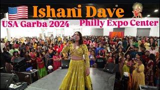 Ishani Dave USA Garba 2024 Philly Expo 11/20/2024. ઈશાની દવે યુએસએ ગરબા 2024. #ishanidave #navratri