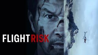 Flight Risk Full Movie 2025 | Michelle Dockery,  Mark Wahlberg,  Topher Grace | Fact & Review