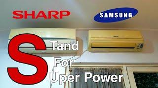 S Stand for Super Power with SHARP and SAMSUNG on Fan Electric serial ( AH-A9MEY & AS05UUPN )