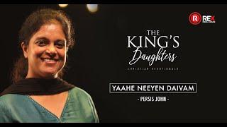 PERSIS JOHN | YAAHE NEEYEN DAIVAM | ALBUM : THE KING'S DAUGHTERS | REX MEDIA HOUSE®©2020