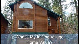 What’s My Incline Village Home Value? - Call Peg at 775-831- 2846 - Incline Village NV Real Estate