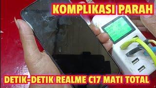 DETIK-DETIK HP REALME C17 MATI TOTAL KOMPLIKASI