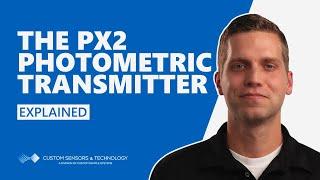 PX2 Photometric Transmitter Overview