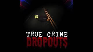 TRUE CRIME DROPOUTS: EP 41: Jerry Brudos