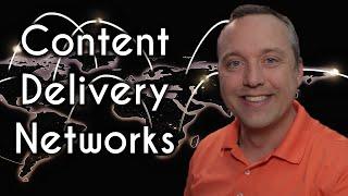 What is a CDN | How Content Delivery Networks Work