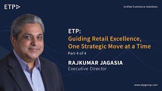 Leaders Speak - ETP Group | Guiding Retail Excellence, One Strategic Move at a Time
