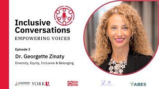 Inclusive Conversations: Empowering Voices - Episode 02 - Dr. Georgette Zinaty