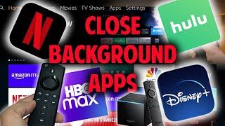 SPEED Up Your FIRESTICK and Close Background Apps