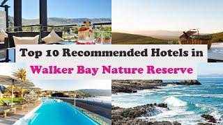 Top 10 Recommended Hotels In Walker Bay Nature Reserve | Best Hotels In Walker Bay Nature Reserve