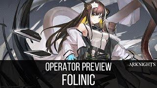 Operator Preview, Folinic | Arknights CN