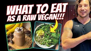 What To Eat As A Raw Vegan!