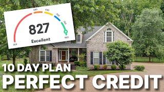 EASY 10 DAY PLAN — How To Get A Perfect Credit Score For Home Buyers