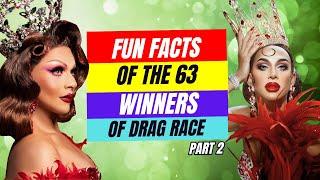 Fun facts of the 63 winners of Drag Race - Part 2