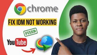 How To Fix IDM is Not Working on YouTube Google Chrome (2025)