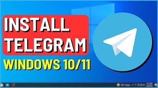 How to Install Telegram on Windows 10/11 PC