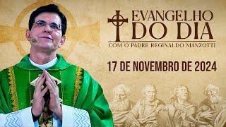 EVANGELHO DO DIA 17/11/2024 | Mc 13, 24 - 32 | @PadreManzottiOficial