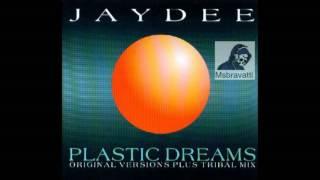 Jaydee - Plastic Dreams Original Long Version