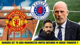 RANGERS SET TO SIGN MANCHESTER UNITED DEFENDER IN SHOCK TRANSFER ? | Gers Daily