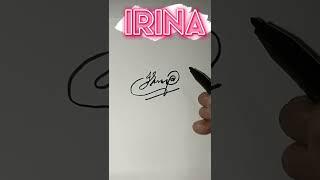 IRINA NAME AWESOME SIGNATURE  | TRENDY STYLES