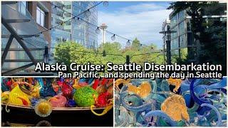 Disembarkation from Westerdam, Pan Pacific Hotel (City View), and Seattle | Alaska Cruise Vlog