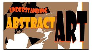 Understanding Abstract Art