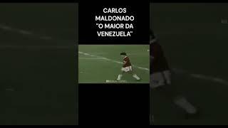 CARLOS MALDONADO ''O MAIOR DA VENEZUELA''