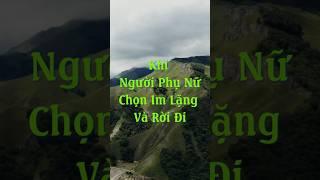 Khi Phụ Nữ Chọn Im Lặng, Điều Gì Sẽ Xảy Ra? #truyendongluc #phunu