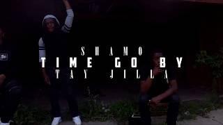 GSM SHAMO x TAY JILLA - "TIME GO BY" (Music video)