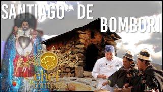 SANTIAGO DE BOMBORI - El Chef Sin Fronteras