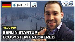 Berlin Startup Ecosystem Uncovered / Vlog #39