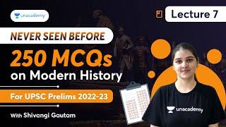 250 MCQs on Modern History | UPSC Prelims 2022-23 | L7 | Shivangi Gautam | Unacademy Articulate