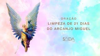 ORAÇÃO LIMPEZA DE 21 DIAS DO ARCANJO MIGUEL - Por Teca Toscano e Luciana Guimarães