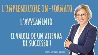 L' AVVIAMENTO D'AZIENDA: CHE COS'E' E COME SI CALCOLA !