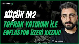 KÜÇÜK M2 TOPRAK YATIRIMI İLE ENFLASYON ÜZERİ KAZAN!