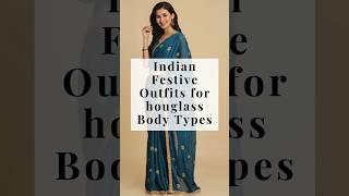 Indian Festive Outfits for Hourglass Body Shape ️ Traditional Wear for Women  #fashion #shorts #new