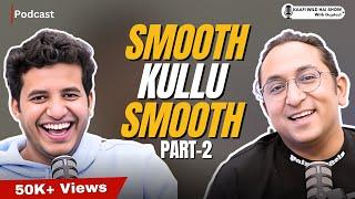 Relationships, Love For Poha & Cooking, Japanese Novels & More |Kullu|Kaafi Wild Hai Show Ep 29