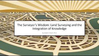 The Surveyor’s Wisdom: Land Surveying and the Integration of Knowledge