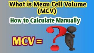 How to Calculate MCV manually | what is MCV | RBC indices |Mean cell volume | Rbc size