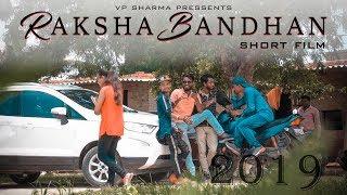 Rakshabandhan : A Heart Touching Video | Short Film | 2019 | VP Sharma