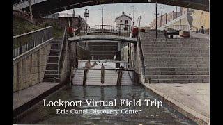 Lockport Virtual Field Trip: Erie Canal Discover Center